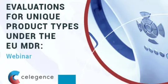 Clinical Evaluations for Unique Product Types Under the EU MDR – Webinar