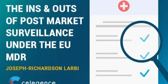 The Ins and Outs of Post Market Surveillance Under the EU MDR