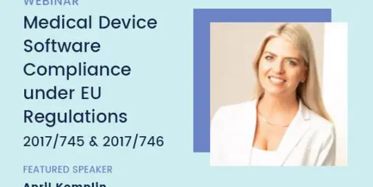Medical Device Software Compliance under EU Regulations 2017/745 and 2017/746 – Webinar Transcript Part 1