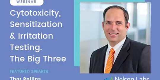 Cytotoxicity, Sensitization & Irritation Testing – The Big Three – Webinar w/ Thor Rollins