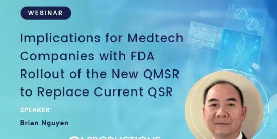 Implications for Medtech Companies with FDA Rollout of the New QMSR to Replace Current QSR