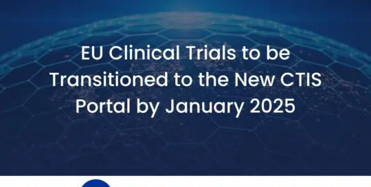 EU Clinical Trials to be Transitioned to the New CTIS Portal by January 2025