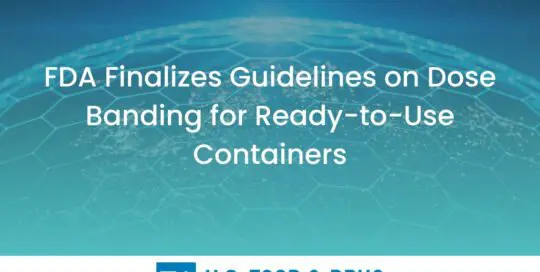 FDA Finalizes Guidelines on Dose Banding for Ready-to-Use Containers
