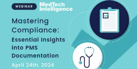 Mastering Compliance: Essential Insights into PMS Documentation – Webinar with Medtech Intelligence