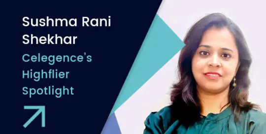 Sushma Rani Shekhar – Celegence’s Highflier Spotlight