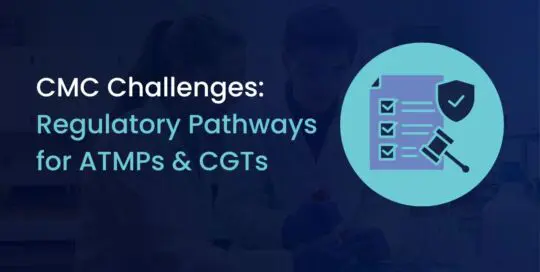 Navigating the Complex CMC Landscape of ATMPs and CGTs