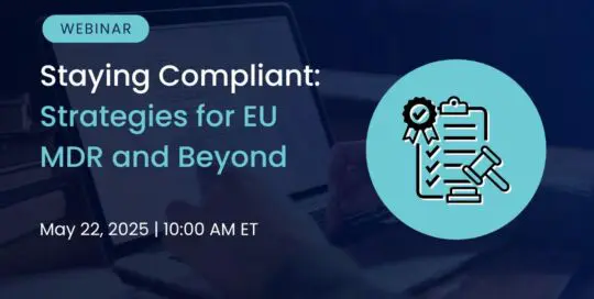 Staying Compliant: Strategies for EU MDR and Beyond