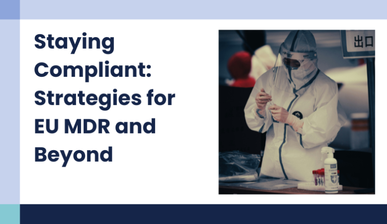 Staying Compliant: Strategies for EU MDR and Beyond.