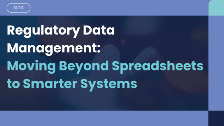 From Spreadsheets to Strategic Assets: Key Takeaways from Our Regulatory Data Management Webinar