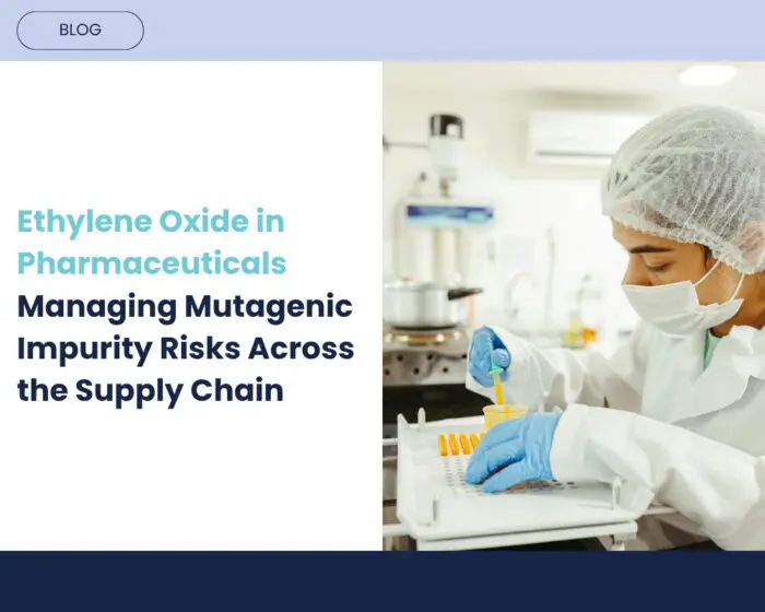 Ethylene Oxide in Pharmaceuticals and Consumer products – Essential Intermediate, High-Risk Exposure – A Regulatory Deep Dive