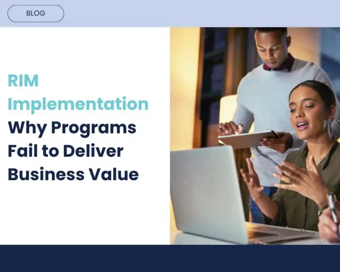 Beyond Implementation: Why Many RIM Programs Fail to Deliver Business Value