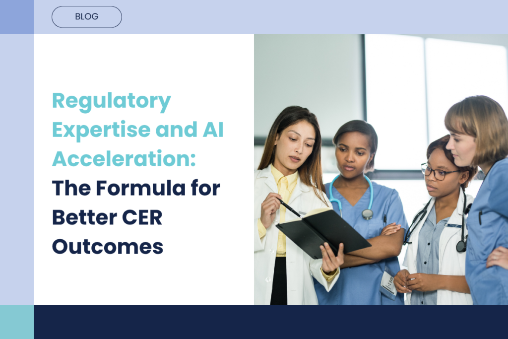 Regulatory Expertise and AI Acceleration: The Formula for Better CER Outcomes