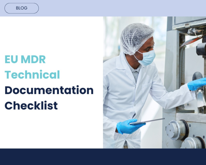 EU MDR Checklist: Technical Documentation Requirements for Medical Device Manufacturers