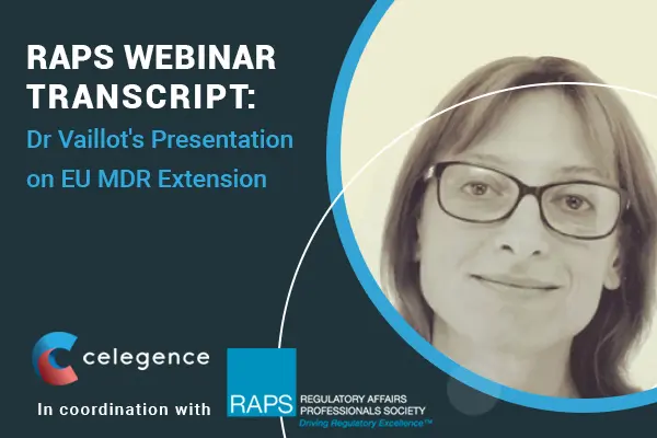 RAPS Webinar Transcript – Dr Vaillot’s Presentation on EU MDR Extension