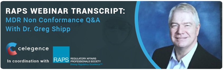 RAPS Webinar Transcript – MRD Non Conformance – Dr. Greg Ship – Celegence RAPS Webinar Transcript - MRD Non Conformance - Dr. Greg Ship - Celegence