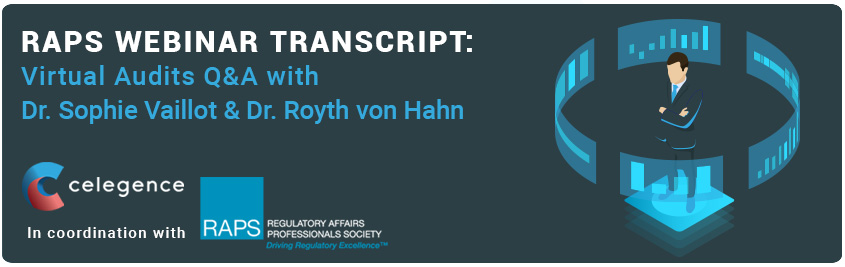 RAPS Webinar Transcript - Virtual Audits Q and A - Dr Sophie Vaillot and Dr Royth von Hahn