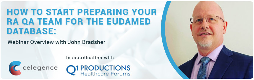 How to Prepare RA QA Team for Eudamed Database - John Bradsher - Celegence