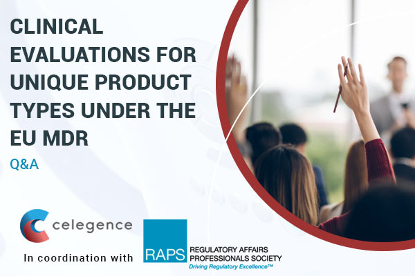 Clinical Evaluations for Unique Product Types Under the EU MDR - Celegence - Feature