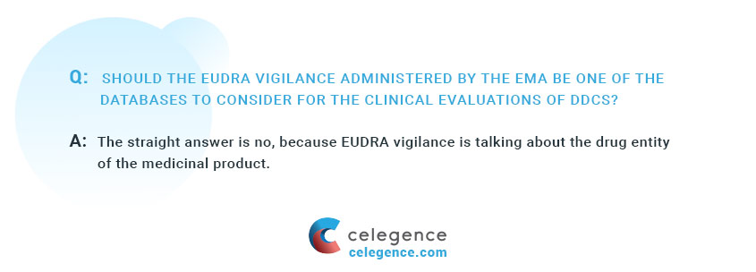 Should the EUDRA vigilance administered by the EMA be one of the databases to consider for the clinical evaluations of DDCs