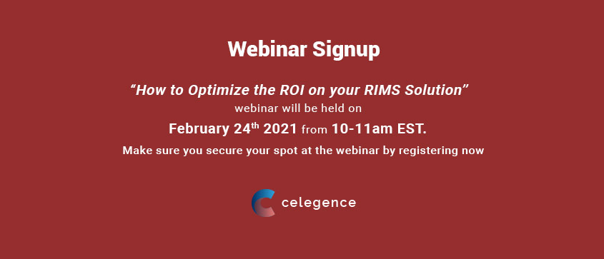 Optimize ROI Your RIMS Solutions - Webinar Signup - Celegence