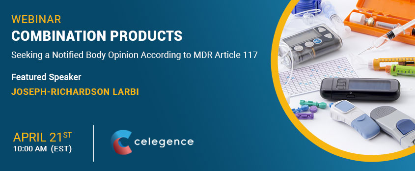 Webinar Combination Products - Notified Body Opinion MDR Article 117 - Celegence