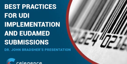 Best Practices for UDI Implementation and EUDAMED Submissions – Dr. John Bradsher’s Presentation