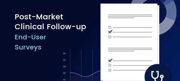Post-Market Clinical Follow-up: End-User Surveys