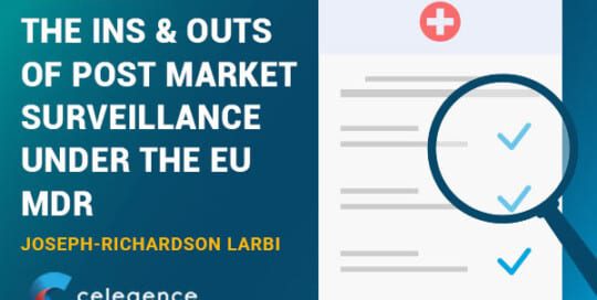 The Ins and Outs of Post Market Surveillance Under the EU MDR