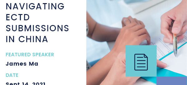 Navigating eCTD Submissions in China – Webinar