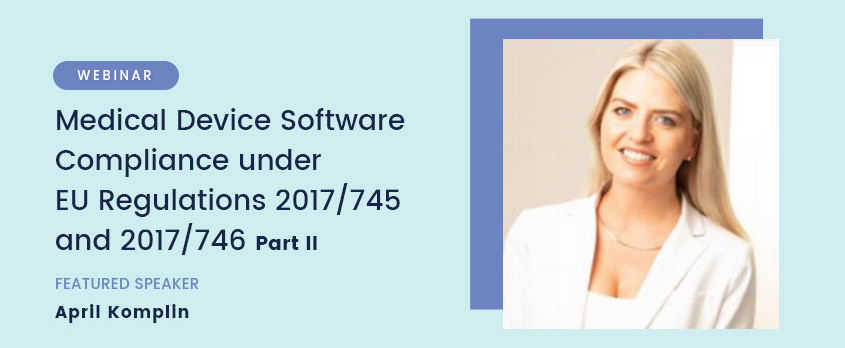 Medical Device Software Compliance Part II - April Komplin