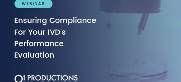 Ensuring Compliance For Your IVD’s Performance Evaluation – Webinar