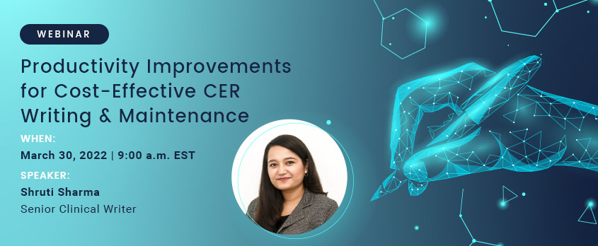 Webinar - Productivity Cost-Effective CER Writing - Celegence - Shruti Sharma