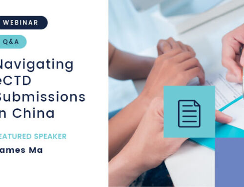 Navigating eCTD Submissions in China – Webinar with James Ma – Q&A
