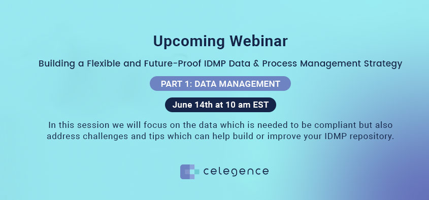 Future Proof IDMP Data Management - June 14 - Celegence