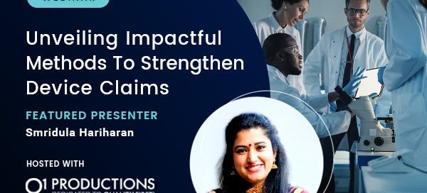 Unveiling Impactful Methods to Strengthen Device Claims – Webinar