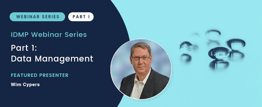 IDMP Webinar Series – Data Management – Wim Cypers Celegence IDMP Webinar Series - Data Management - Wim Cypers Celegence