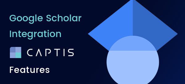 Google Scholar Integration – CAPTIS™ Features