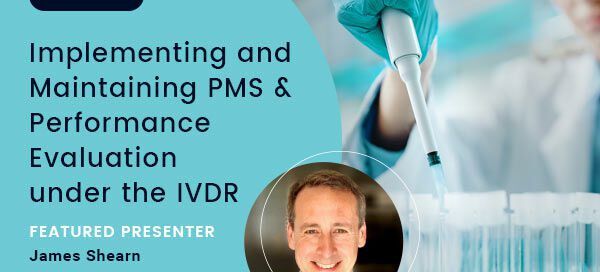 Implementing and Maintaining PMS and Performance Evaluation under the IVDR – Webinar