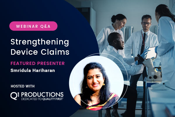 Strengthening Device Claims - Webinar Q&A - Smridula Hariharan - Feature