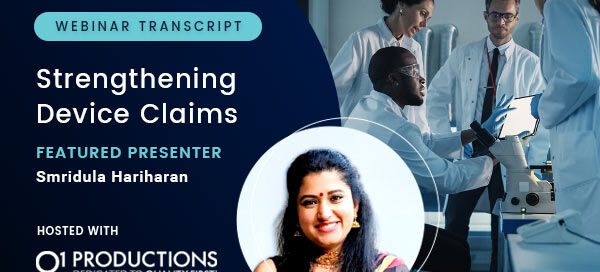 Strengthening Medical Device Claims – Webinar Transcript