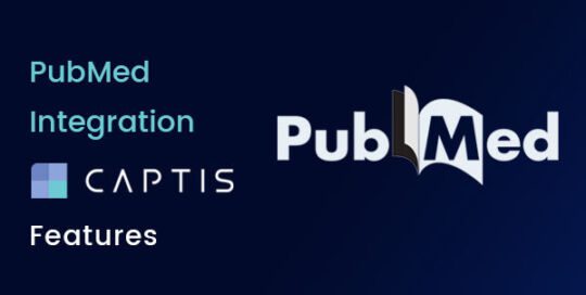 PubMed Integration – CAPTIS™ Features