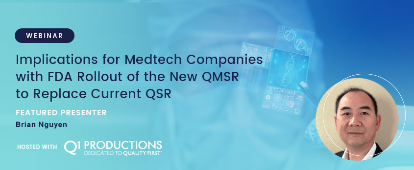 Implications Medtech Companies FDA Rollout QMSR Replace QSR – Celegence Webinar Implications Medtech Companies FDA Rollout QMSR Replace QSR - Celegence