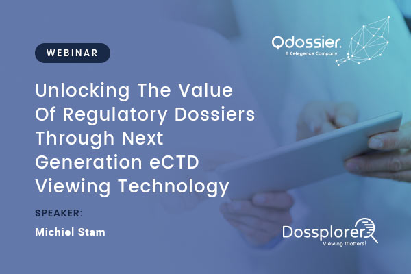 Webinar - Unlocking Value Regulatory Dossiers Next Generation eCTD Technology - Celegence Qdossier - Feature