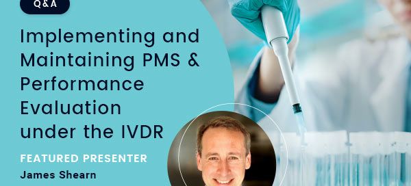 Implementing and Maintaining PMS & Performance Evaluation under the IVDR – Webinar Q&A