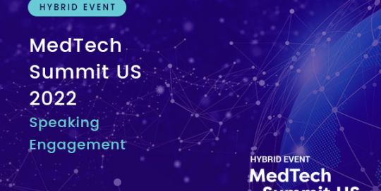 MedTech Summit US – Speaking Engagement, December 6 – 8, 2022