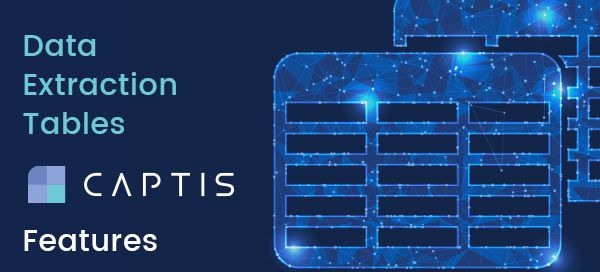 Data Extraction Tables – CAPTIS™ Feature