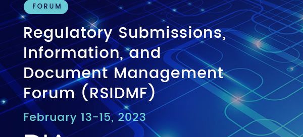 Regulatory Submissions, Information, and Document Management Forum (RSIDMF)