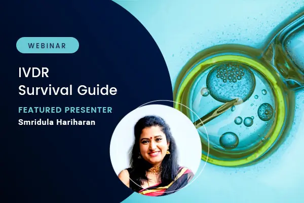 IVDR Survival Guide Complying Regulation Requirements - Smridula Hariharan - Webinar - Feature
