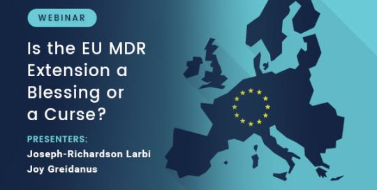 Is the EU MDR Extension a Blessing or a Curse? Webinar