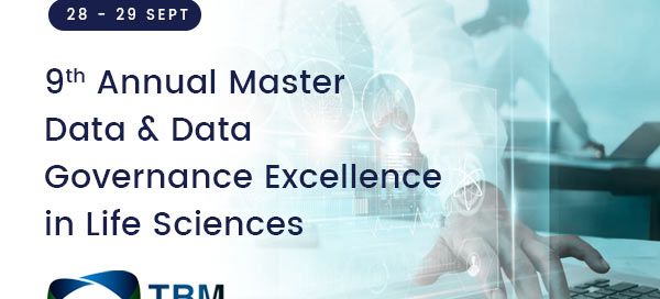 9th Annual Master Data and Data Governance Excellence in Life Sciences – Sept 2023